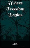 Where freedom begins (This is Me, #2) (eBook, ePUB) Where freedom begins (This is Me, #2) (eBook, ePUB)
