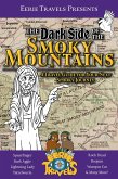 The Dark Side of the Smoky Mountains: A Travel Guide for Your Next Spooky Journey (Eerie Travels Presents, #1) (eBook, ePUB) The Dark Side of the Smoky Mountains: A Travel Guide for Your Next Spooky Journey (Eerie Travels Presents, #1) (eBook, ePUB)