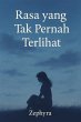 Rasa Yang Tak Pernah Terlihat (eBook,... - Bild 1