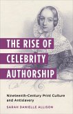 The Rise of Celebrity Authorship (eBook, ePUB) The Rise of Celebrity Authorship (eBook, ePUB)