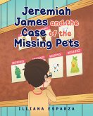 Jeremiah James and the Case of the Missing Pets (eBook, ePUB)