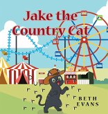 Jake The Country Cat (eBook, ePUB) Jake The Country Cat (eBook, ePUB)