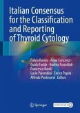 Italian Consensus for the Classification and Reporting of Thyroid Cytology, m. 1 Buch, m. 1 E-Book Italian Consensus for the Classification and Reporting of Thyroid Cytology, m. 1 Buch, m. 1 E-Book