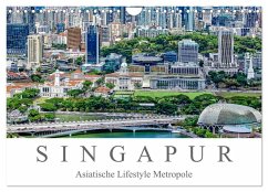 Singapur - Asiatische Lifestyle Metropole (Wandkalender 2026 DIN A4 quer), CALVENDO Monatskalender Singapur - Asiatische Lifestyle Metropole (Wandkalender 2026 DIN A4 quer), CALVENDO Monatskalender