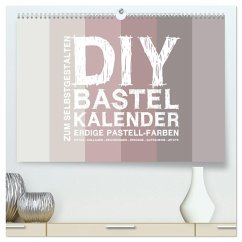 DIY Bastel-Kalender -Erdige Pastell Farben- Zum Selbstgestalten (hochwertiger Premium Wandkalender 2026 DIN A2 quer), Kunstdruck in Hochglanz DIY Bastel-Kalender -Erdige Pastell Farben- Zum Selbstgestalten (hochwertiger Premium Wandkalender 2026 DIN A2 quer), Kunstdruck in Hochglanz