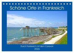 Schöne Orte in Frankreich (Tischkalender 2026 DIN A5 quer), CALVENDO Monatskalender Schöne Orte in Frankreich (Tischkalender 2026 DIN A5 quer), CALVENDO Monatskalender