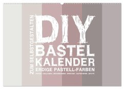 DIY Bastel-Kalender -Erdige Pastell Farben- Zum Selbstgestalten (Wandkalender 2026 DIN A2 quer), CALVENDO Monatskalender