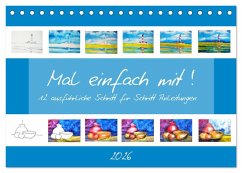 Cover Mal einfach mit ! 12 ausführliche Schritt für Schritt Anleitungen (Tischkalender 2026 DIN A5 quer), CALVENDO Monatskalender