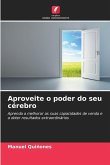Aproveite o poder do seu cérebro