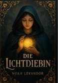 Die Lichtdiebin Die Lichtdiebin