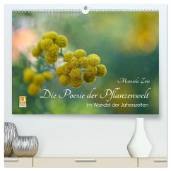 Die Poesie der Pflanzenwelt - Im Wandel der Jahreszeiten (hochwertiger Premium Wandkalender 2026 DIN A2 quer), Kunstdruck in Hochglanz