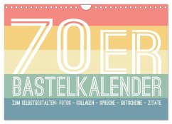 70er Jahre Bastelkalender - DIY Kreativ-Kalender zum Selbstgestalten (Wandkalender 2026 DIN A4 quer), CALVENDO Monatskalender