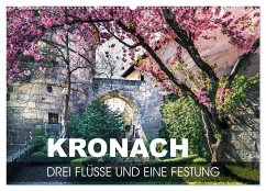 Kronach - drei Flüsse und eine Festung (Wandkalender 2026 DIN A2 quer), CALVENDO Monatskalender Kronach - drei Flüsse und eine Festung (Wandkalender 2026 DIN A2 quer), CALVENDO Monatskalender