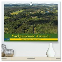 Parkgemeinde Kromlau (hochwertiger Premium Wandkalender 2026 DIN A2 quer), Kunstdruck in Hochglanz Parkgemeinde Kromlau (hochwertiger Premium Wandkalender 2026 DIN A2 quer), Kunstdruck in Hochglanz