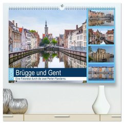 Brügge und Gent, eine Fotoreise durch die zwei Perlen Flanderns. (hochwertiger Premium Wandkalender 2026 DIN A2 quer), Kunstdruck in Hochglanz Brügge und Gent, eine Fotoreise durch die zwei Perlen Flanderns. (hochwertiger Premium Wandkalender 2026 DIN A2 quer), Kunstdruck in Hochglanz