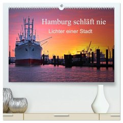 Hamburg schläft nie (hochwertiger Premium Wandkalender 2026 DIN A2 quer), Kunstdruck in Hochglanz