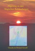 Pilgerweg zu den Magischen Belchenbergen Pilgerweg zu den Magischen Belchenbergen