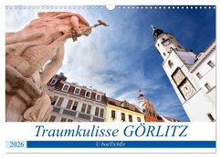 Traumkulisse GÖRLITZ (Wandkalender 2026 DIN A3 quer), CALVENDO Monatskalender