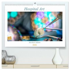 Hospital Art (hochwertiger Premium Wandkalender 2026 DIN A2 quer), Kunstdruck in Hochglanz Hospital Art (hochwertiger Premium Wandkalender 2026 DIN A2 quer), Kunstdruck in Hochglanz