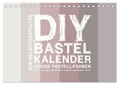 DIY Bastel-Kalender -Erdige Pastell Farben- Zum Selbstgestalten (Tischkalender 2026 DIN A5 quer), CALVENDO Monatskalender