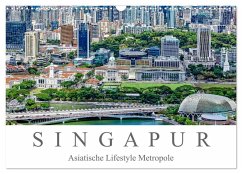 Singapur - Asiatische Lifestyle Metropole (Wandkalender 2026 DIN A3 quer), CALVENDO Monatskalender Singapur - Asiatische Lifestyle Metropole (Wandkalender 2026 DIN A3 quer), CALVENDO Monatskalender