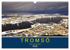 Tromsö, eisiges Nord-Norwegen (Wandkalender 2026 DIN A3 quer), CALVENDO Monatskalender
