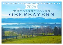 Wunderschönes Oberbayern (Tischkalender 2026 DIN A5 quer), CALVENDO Monatskalender