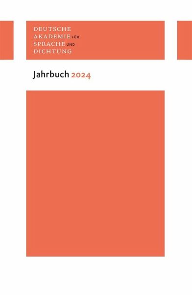 Jahrbuch der Deutschen Akademie für Sprache und Dichtung 2024 Jahrbuch der Deutschen Akademie für Sprache und Dichtung 2024