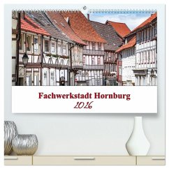 Fachwerkstadt Hornburg (hochwertiger Premium Wandkalender 2026 DIN A2 quer), Kunstdruck in Hochglanz