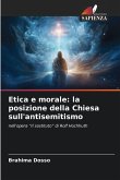 Etica e morale: la posizione della Chiesa sull'antisemitismo