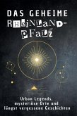 Das geheime Rheinland-Pfalz Das geheime Rheinland-Pfalz