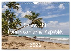 Sehnsucht Dominikanische Republik 2026 (Wandkalender 2026 DIN A4 quer), CALVENDO Monatskalender