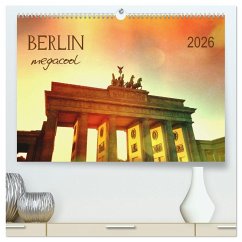 Cover Berlin megacool (hochwertiger Premium Wandkalender 2026 DIN A2 quer), Kunstdruck in Hochglanz