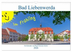 Bad Liebenwerda im Frühling (Wandkalender 2026 DIN A3 quer), CALVENDO Monatskalender