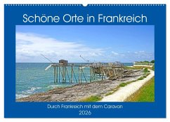 Schöne Orte in Frankreich (Wandkalender 2026 DIN A2 quer), CALVENDO Monatskalender