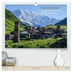 Swanetien - Georgiens Bergwelt im Großen Kaukasus (hochwertiger Premium Wandkalender 2026 DIN A2 quer), Kunstdruck in Hochglanz Swanetien - Georgiens Bergwelt im Großen Kaukasus (hochwertiger Premium Wandkalender 2026 DIN A2 quer), Kunstdruck in Hochglanz