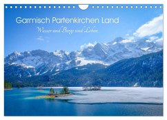 Garmisch Partenkirchen Land - Wasser und Berge sind Leben (Wandkalender 2026 DIN A4 quer), CALVENDO Monatskalender