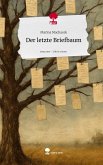 Der letzte Briefbaum. Life is a Story - story.one Der letzte Briefbaum. Life is a Story - story.one