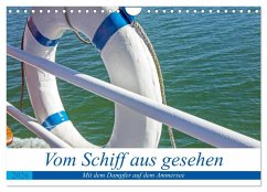 Vom Schiff aus gesehen - Mit dem Dampfer auf dem Ammersee (Wandkalender 2026 DIN A4 quer), CALVENDO Monatskalender