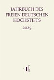 Jahrbuch des Freien Deutschen Hochstifts 2025 Jahrbuch des Freien Deutschen Hochstifts 2025