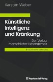 Künstliche Intelligenz und Kränkung Künstliche Intelligenz und Kränkung