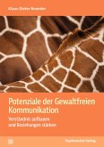 Potenziale der Gewaltfreien Kommunikation Potenziale der Gewaltfreien Kommunikation
