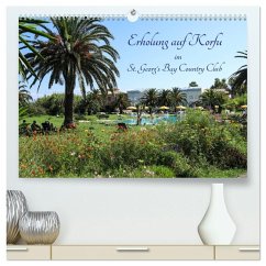 Erholung auf Korfu im St. Georg's Bay Country Club (hochwertiger Premium Wandkalender 2026 DIN A2 quer), Kunstdruck in Hochglanz Erholung auf Korfu im St. Georg's Bay Country Club (hochwertiger Premium Wandkalender 2026 DIN A2 quer), Kunstdruck in Hochglanz