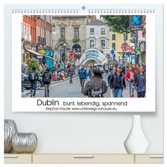 Dublin bunt, lebendig, spannend (hochwertiger Premium Wandkalender 2026 DIN A2 quer), Kunstdruck in Hochglanz Dublin bunt, lebendig, spannend (hochwertiger Premium Wandkalender 2026 DIN A2 quer), Kunstdruck in Hochglanz