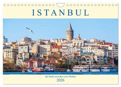 Istanbul - die Stadt zwischen zwei Welten (Wandkalender 2026 DIN A4 quer), CALVENDO Monatskalender Istanbul - die Stadt zwischen zwei Welten (Wandkalender 2026 DIN A4 quer), CALVENDO Monatskalender