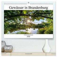 Brandenburgs Gewässer (hochwertiger Premium Wandkalender 2026 DIN A2 quer), Kunstdruck in Hochglanz
