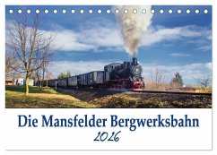 Die Mansfelder Bergwerksbahn (Tischkalender 2026 DIN A5 quer), CALVENDO Monatskalender