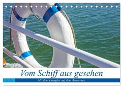 Vom Schiff aus gesehen - Mit dem Dampfer auf dem Ammersee (Tischkalender 2026 DIN A5 quer), CALVENDO Monatskalender Vom Schiff aus gesehen - Mit dem Dampfer auf dem Ammersee (Tischkalender 2026 DIN A5 quer), CALVENDO Monatskalender