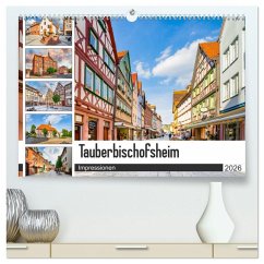 Tauberbischofsheim Impressionen (hochwertiger Premium Wandkalender 2026 DIN A2 quer), Kunstdruck in Hochglanz Tauberbischofsheim Impressionen (hochwertiger Premium Wandkalender 2026 DIN A2 quer), Kunstdruck in Hochglanz