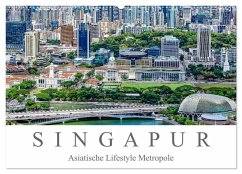 Singapur - Asiatische Lifestyle Metropole (Wandkalender 2026 DIN A2 quer), CALVENDO Monatskalender Singapur - Asiatische Lifestyle Metropole (Wandkalender 2026 DIN A2 quer), CALVENDO Monatskalender
